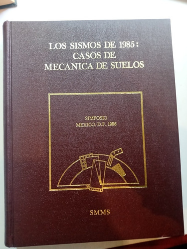 Libro Los Sismos De 1985 Casos De Mecánica De Suelos Smms