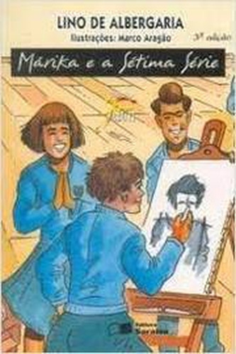 Márika E A Sétima Série - Coleção Jabuti - Com Suplemento De Leitura De Lino De Albergaria Pela Saraiva (2002) (Usado)