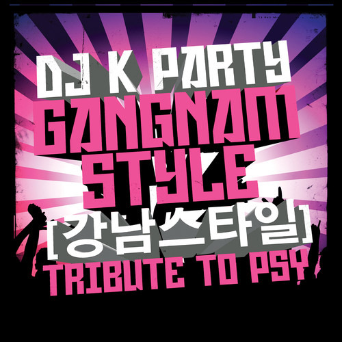 Dj K Party Gangnam Style: Cd En Homenaje A Psy