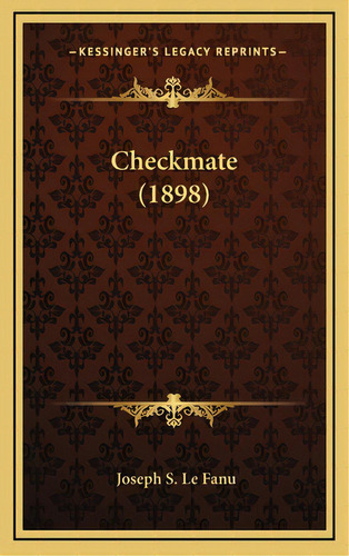 Checkmate (1898), De Le Fanu, Joseph S.. Editorial Kessinger Pub Llc, Tapa Dura En Inglés