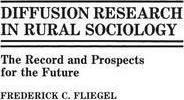 Diffusion Research In Rural Sociology : The Record And Pr...