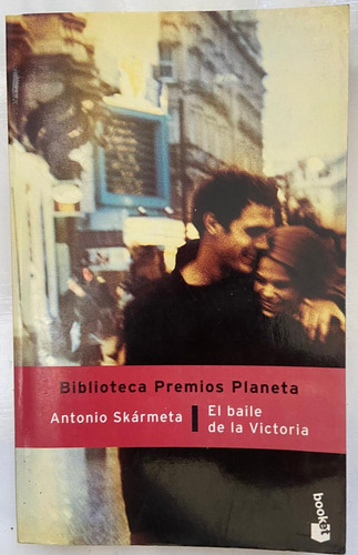 Antonio Skármeta El Baile De La Victoria 