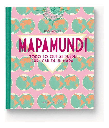 Mapamundi: Todo Lo Que Se Puede Explicar En Un Mapa