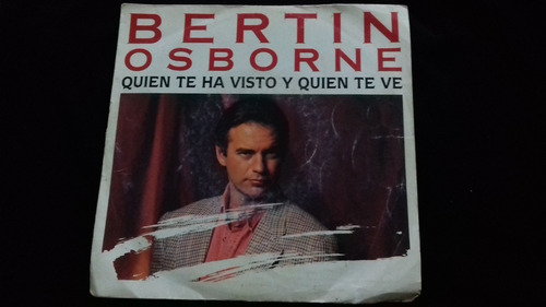 Single Bertin Osborne - Quien Te Ha Visto Y Quien Te Ve