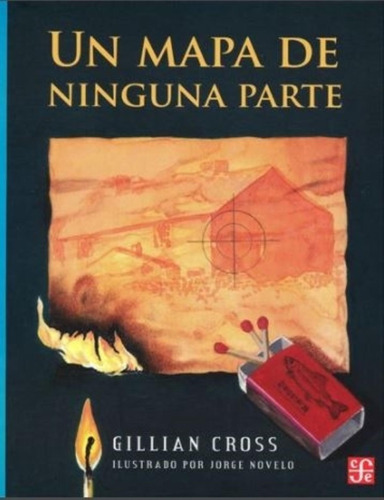 Un Mapa De Ninguna Parte - Gillian Cross - Jorge Novelo