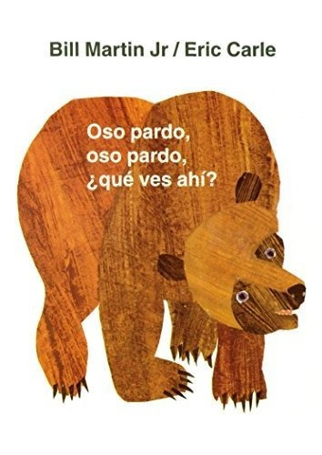 Oso Pardo, Oso Pardo, ¿qué Ves Ahí? (brown Bear And Friends)