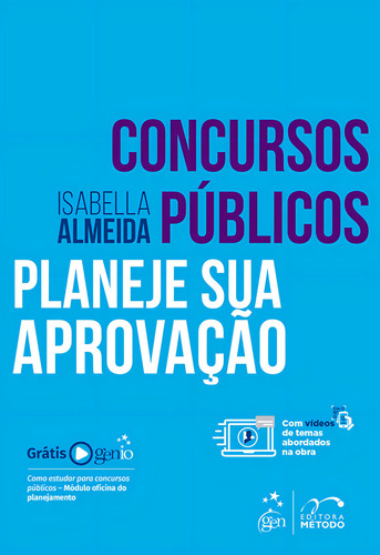 Concurso Público - Planeje sua Aprovação - 1ª Edição 2017, de Almeida, Isabella. Editorial Método, capa mole em português, 2017
