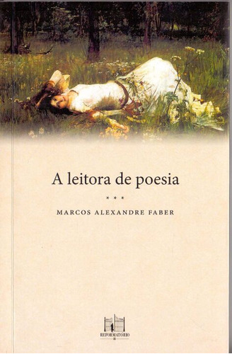 Libro Leitora De Poesia A De Faber Marcos Alexandre Editora