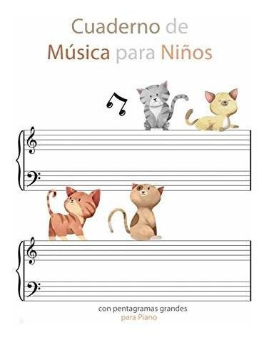 Libro : Cuaderno De Musica Para Niños Con Pentagramas...