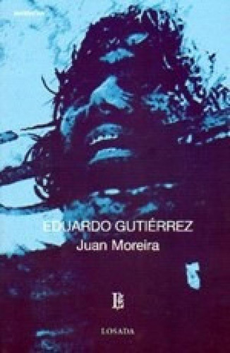 Libro - Juan Moreira (coleccion Narrativa) (rustica) - Guti