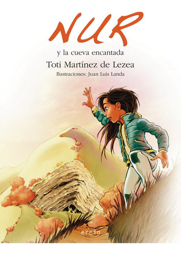 Nur Y La Cueva Encantada, De Toti Martínez De Lezea. Editorial Erein Argitaletxea, S.a. En Español, 2013