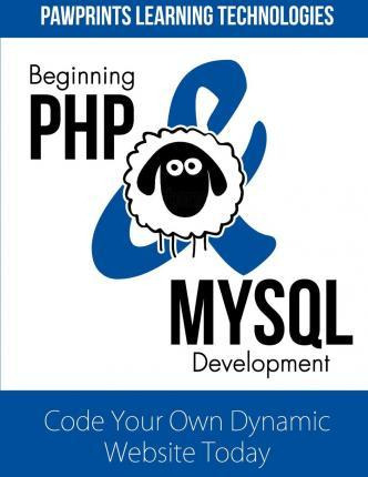 Libro Beginning Php & Mysql Development - Pawprints Learn...
