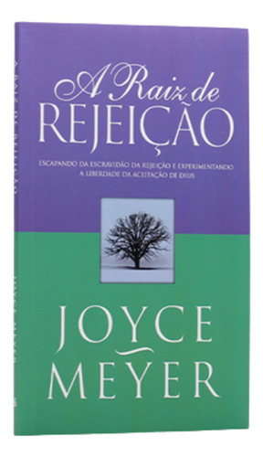 Livro A Raiz Da Rejeição Joyce Meyer