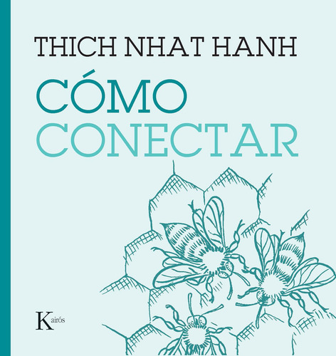 Cómo Conectar - Nhat Hanh, Thich  - *