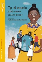 Comprar Yo, El Espejo Africano - Liliana Bodoc - Torre De Papel Amar