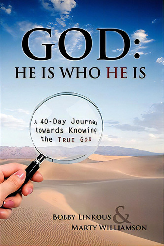 God: He Is Who He Is, De Williamson, Marty. Editorial Xulon Pr, Tapa Blanda En Inglés