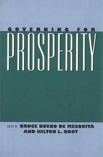 Governing For Prosperity, De Bruce Bueno De Mesquita. Editorial Yale University Press, Tapa Blanda En Inglés