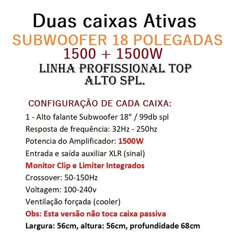 2 Caixas Som Subwoofer 18 Ativo Top Crossover Limiter 3000w