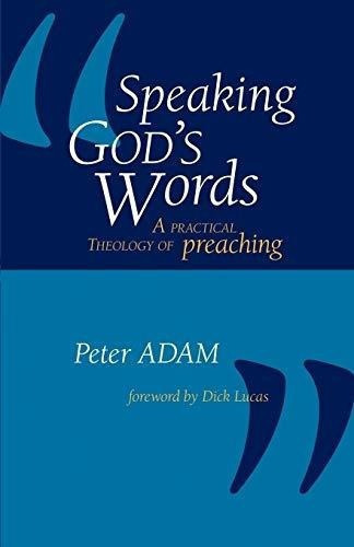 Speaking Gods Words A Practical Theology Of Preachin, De Adam, Pe. Editorial Regent College Publishing En Inglés