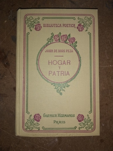 Hogar Y Patria. Biblioteca Poética. Peza (350 Pag.).