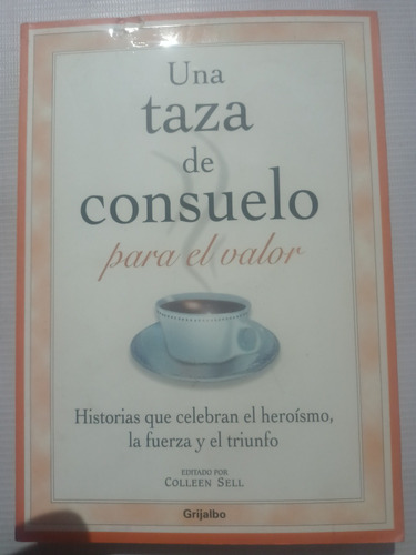 Libro Una Taza De Consuelo Para El Valor Coleen Sell 