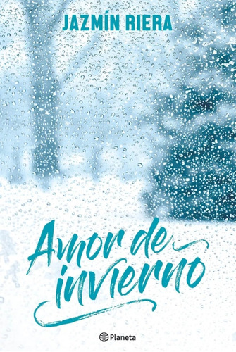 Amor De Invierno - Jazmín Riera . Ed Planeta 