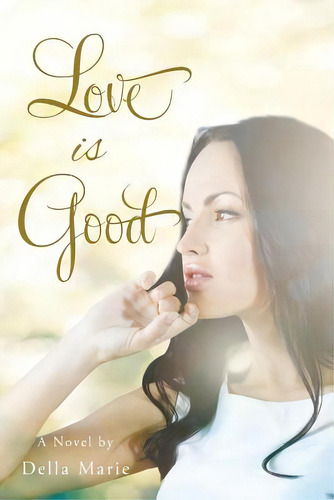Love Is Good, De Marie, Della. Editorial Page Pub Inc, Tapa Blanda En Inglés