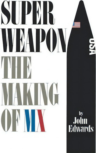 Superweapon, De John Edwards. Editorial W W Norton Company, Tapa Blanda En Inglés