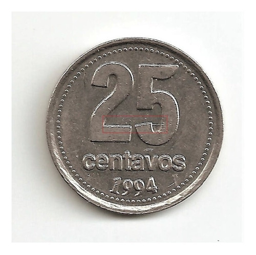25 Centavos 1994 Algo Girada Y Con Raya Sobre El Valor Mb