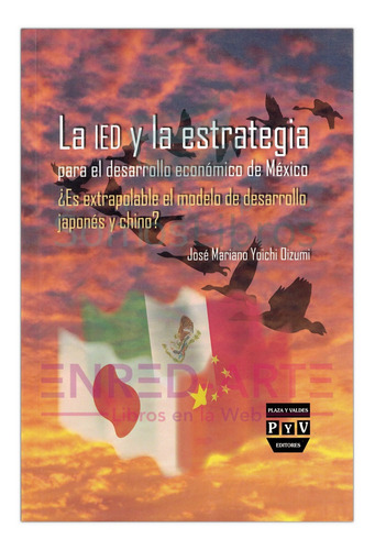 La Ied Y La Estrategia Para El Desarrollo Económico De Méxic