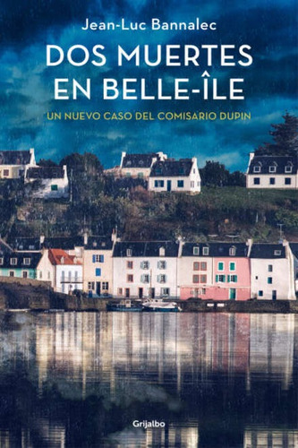 Dos Muertes En Belle-ile- Bannalec, Jean-luc