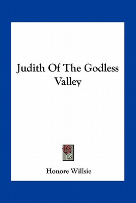 Libro Judith Of The Godless Valley - Willsie, Honore