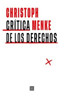 Critica De Los Derechos - Menke Christoph/galfione Veronica