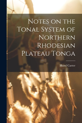 Libro Notes On The Tonal System Of Northern Rhodesian Pla...