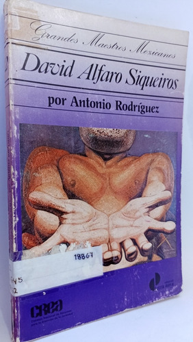 David Alfaro Siqueiros Por Antonio Rodríguez 