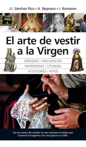 Arte De Vestir A La Virgen,el - Romanov,jesus