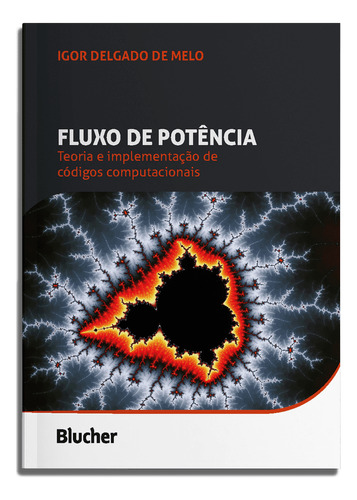 Fluxo De Potência - Teoria E Implementação De Códigos Computacionais, De Melo, Igor Delgado De. Editora Blucher, Capa Mole Em Português