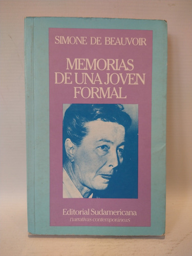 Memorias De Una Joven Formal Simone De Beauvoir Sudamerica 