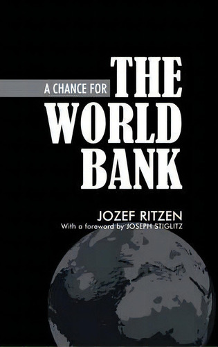 A Chance For The World Bank, De Jozef Ritzen. Editorial Anthem Press, Tapa Dura En Inglés