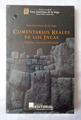 Comentarios Reales De Los Incas Inca Garcilaso De La Vega