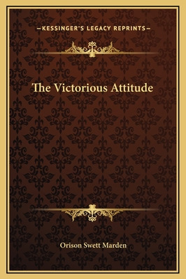 Libro The Victorious Attitude - Marden, Orison Swett