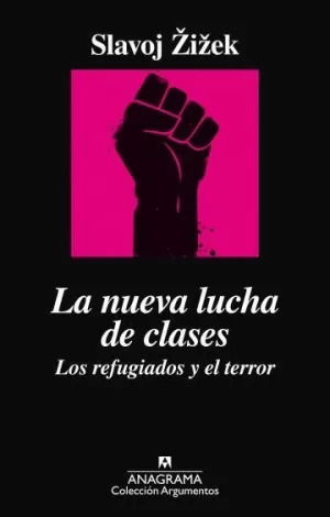 Libro La Nueva Lucha De Clases : Los Refugiados Y El Terror