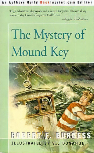 The Mystery Of Mound Key, De Robert F Burgess. Editorial Backinprint Com, Tapa Blanda En Inglés