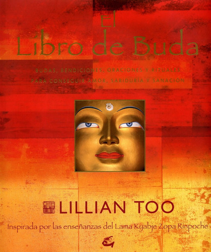 El Libro De Buda, De Lillian Too Inspirada Por Las Enseñanzas Del Lama Kyabje Zopa Rinpoche. Editorial Gaia, Tapa Dura En Español