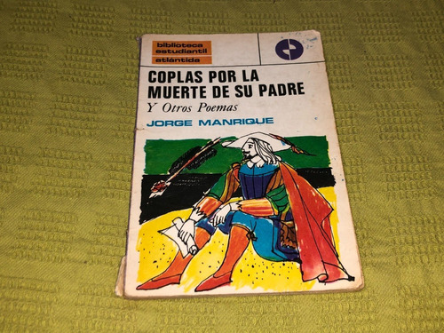 Coplas Por La Muerte De Su Padre Y Otros Poemas- J. Manrique