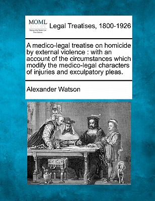 Libro A Medico-legal Treatise On Homicide By External Vio...