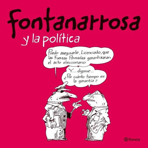 Fontanarrosa Y La Politica, de FONTANARROSA. Editorial Planeta en español