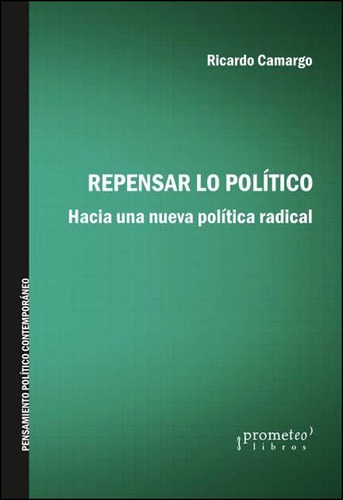 Repensar Lo Politico - Ricardo Camargo