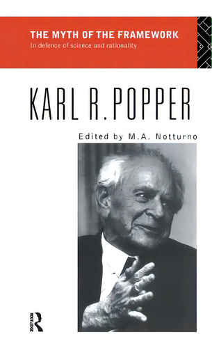 The Myth Of The Framework: In Defence Of Science And Rationality: In Defence Of Science And Rationality, De Popper, Karl., Vol. 1. Editorial Routledge, Tapa Dura En Inglés