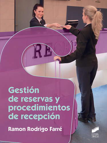 Gestiãâ³n De Reservas Y Procedimientos De Recepciãâ³n, De Rodrigo Farré, Ramon. Editorial Síntesis S.a., Tapa Blanda En Español